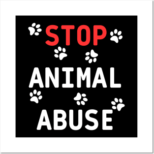 stop animal abuse Posters and Art